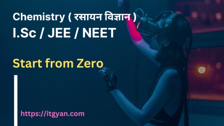 Chemistry for I.Sc 11th, JEE, NEET